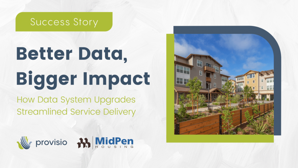 Success Story, Better Data Bigger Impact, How Data Systsem Upgrade Streamlines Service Delivery, Provisio, MidPen Housing, Apartment Buildings with blue skies and trees