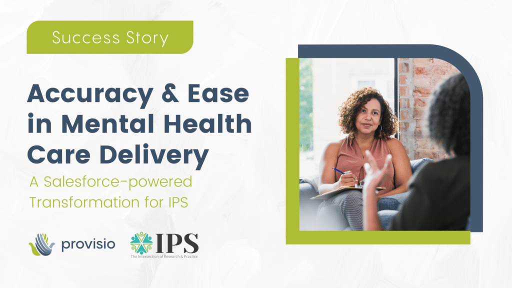 Accuracy & Ease In Mental Health Care Delivery IPS Success Story