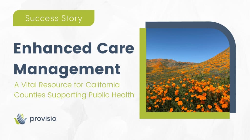Enhanced Care Management: A Vital Resource for California Counties Supporting Public Health