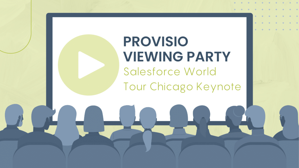 Provisio Viewing Party, Salesforce World Tour Chicago Keynote Play button, group of people in chairs facing screen